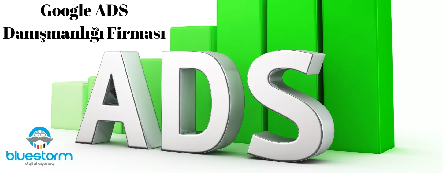 Google ADS Danışmanlığı Firması
